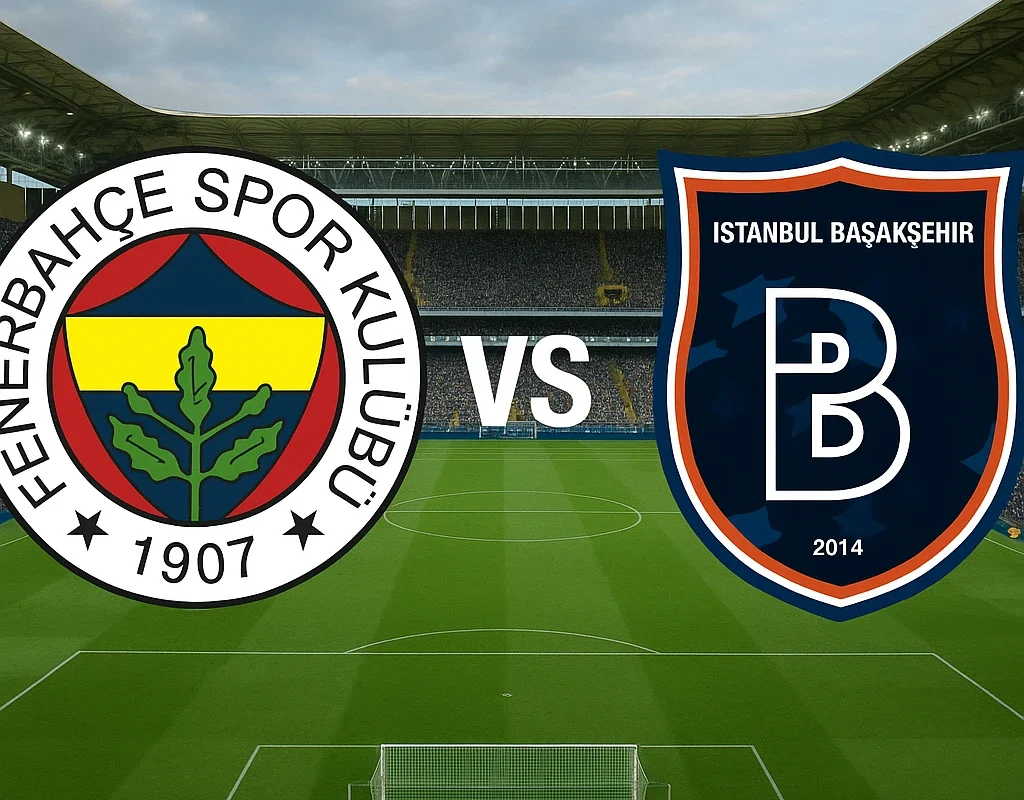 Fenerbahçe VS İstanbul Başakşehir