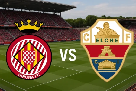 Girona VS Elche